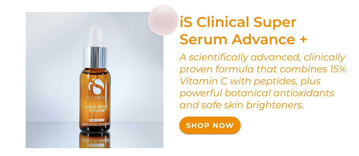 iS Clinical Super Serum Advance +