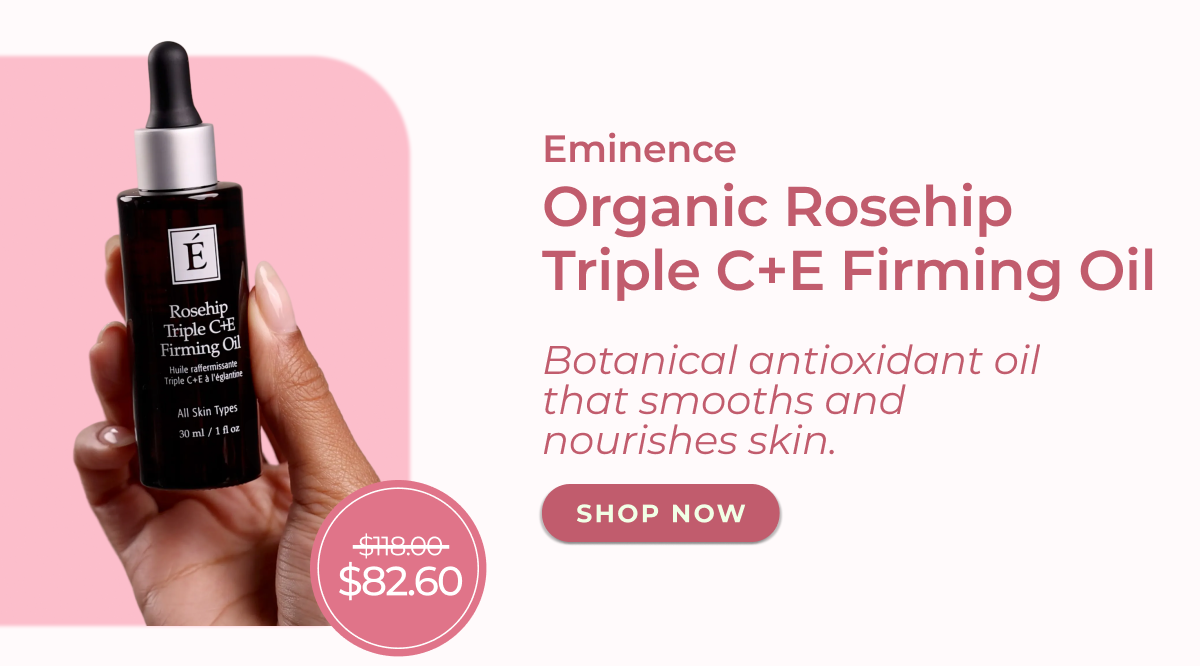 Eminence Organic Rosehip Triple C+E Firming Oil