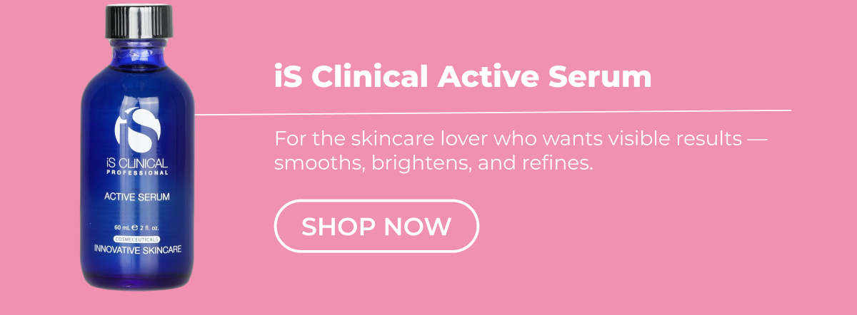 iS Clinical Active Serum