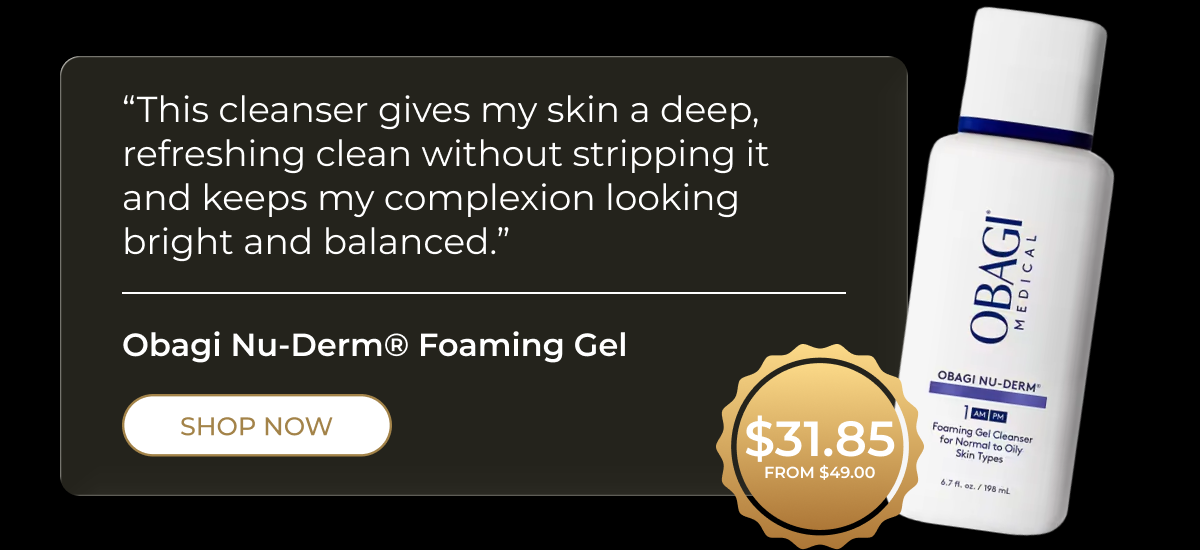 Obagi Nu-Derm® Foaming Gel