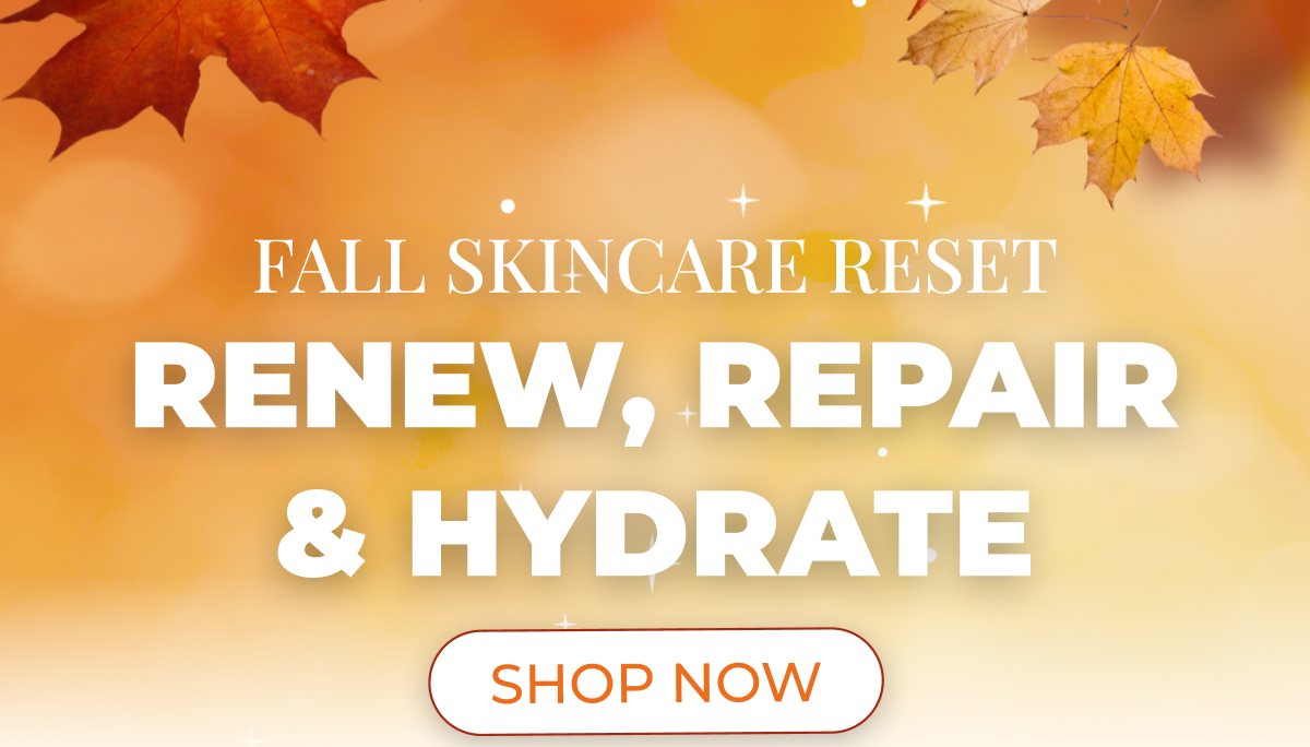 FALL SKINCARE RESET