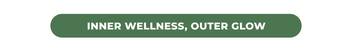 Inner Wellness, Outer Glow