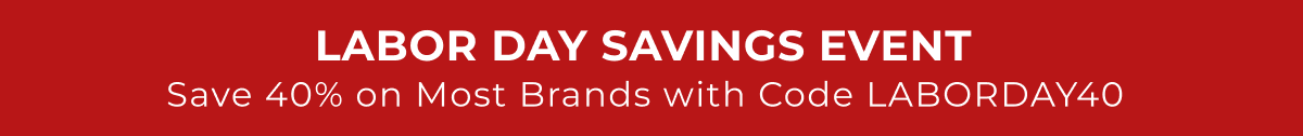 LABOR DAY SAVINGS EVENT