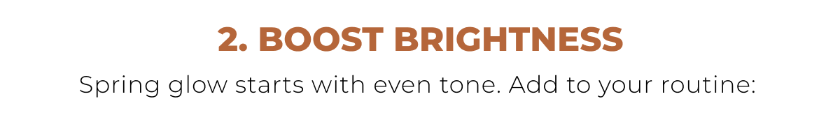 Step 2: Boost Brightness