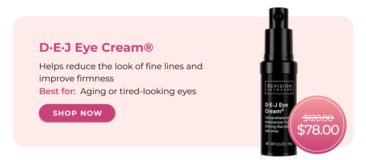 D·E·J Eye Cream®