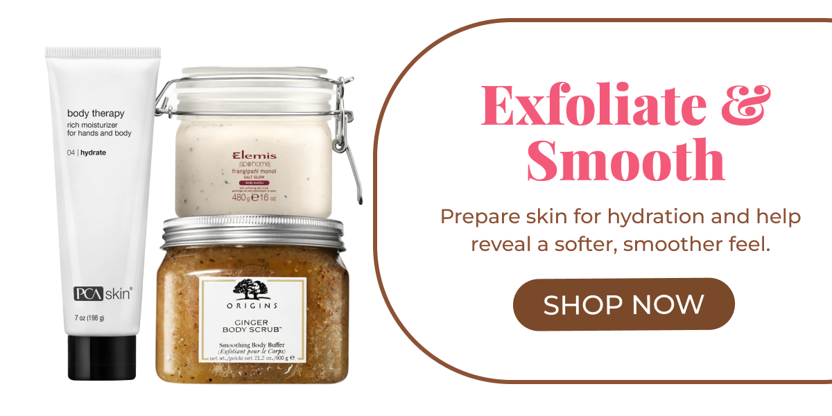 Exfoliate & Smooth