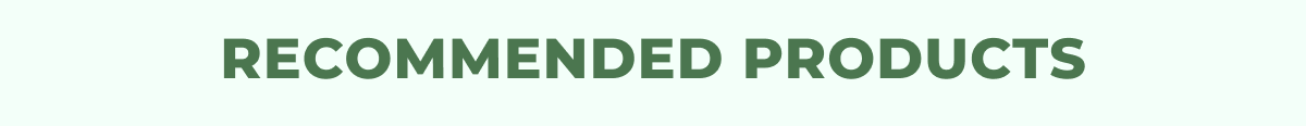 RECOMMENDED PRODUCTS
