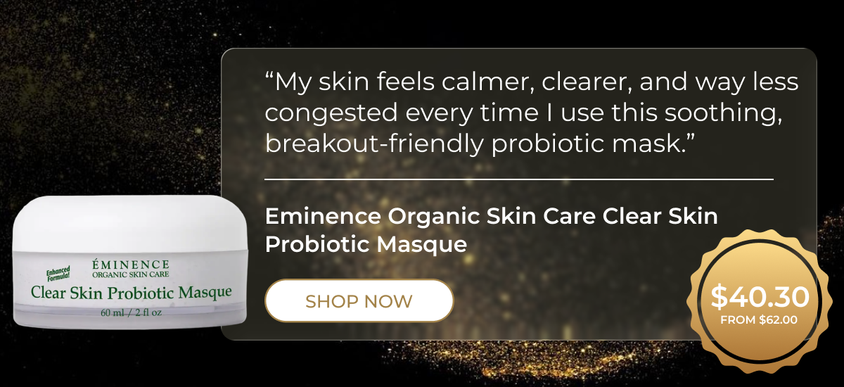 Eminence Organic Skin Care Clear Skin Probiotic Masque