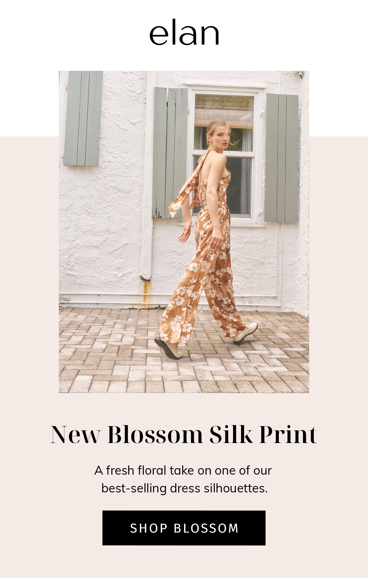 Headline: New Blossom Silk Print  Sub: A fresh floral take on one of our best-selling dress silhouettes.  CTA: SHOP BLOSSOM