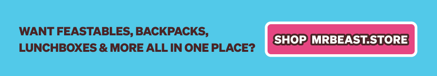 Want Feastables, backpacks, lunchboxes & more all in one place? Shop MrBeast.store!