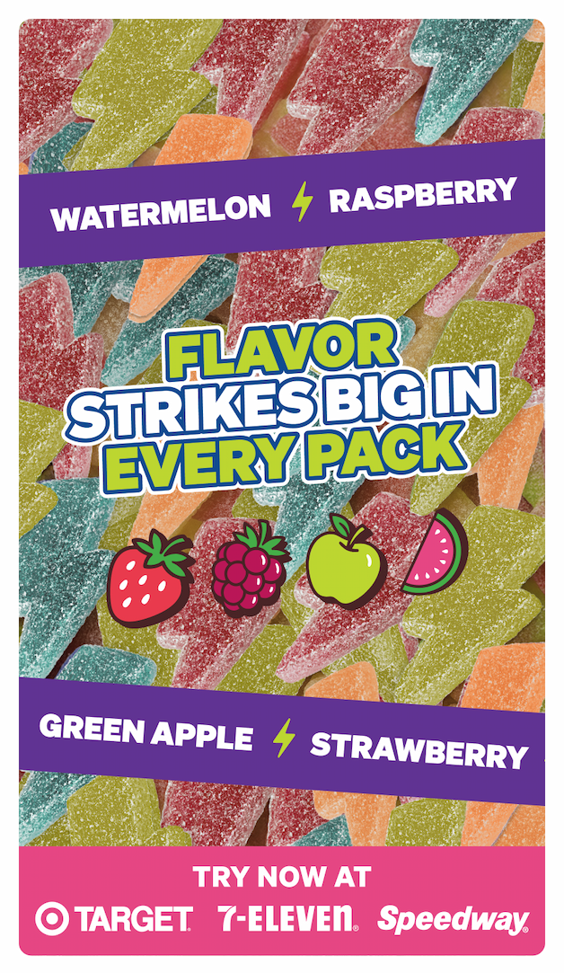 Flavor strikes big in every pack: Watermelon, Raspberry, Green Apple, Strawberry. Try now at Target, 7-Eleven, and Speedway.