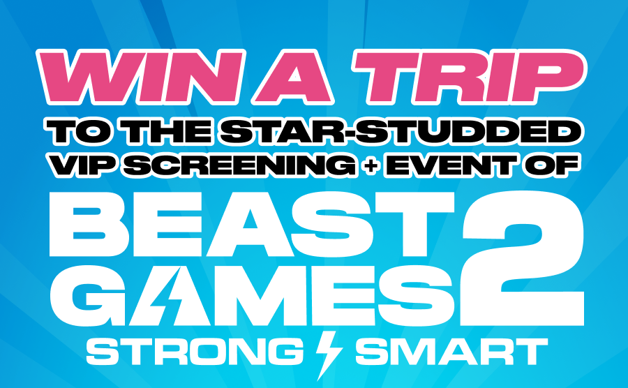 Win a trip to the star-studded VIP screening & event of Beast Games 2 (Strong vs. Smart).