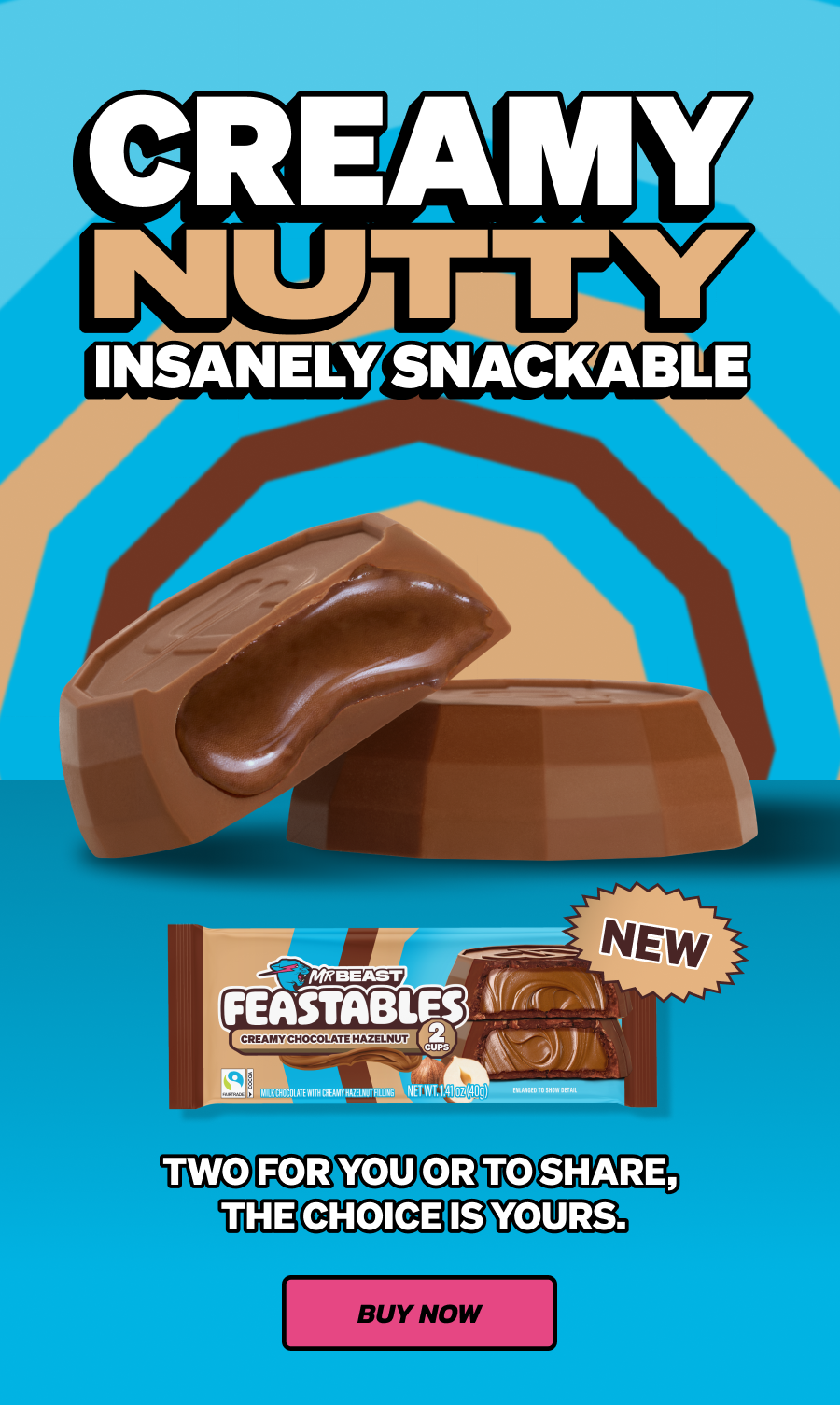 Creamy, Nuttty & Insanely Snackable! New creamy chocolate hazelnut cups! Two for you or to share, the choice is yours. Buy now!