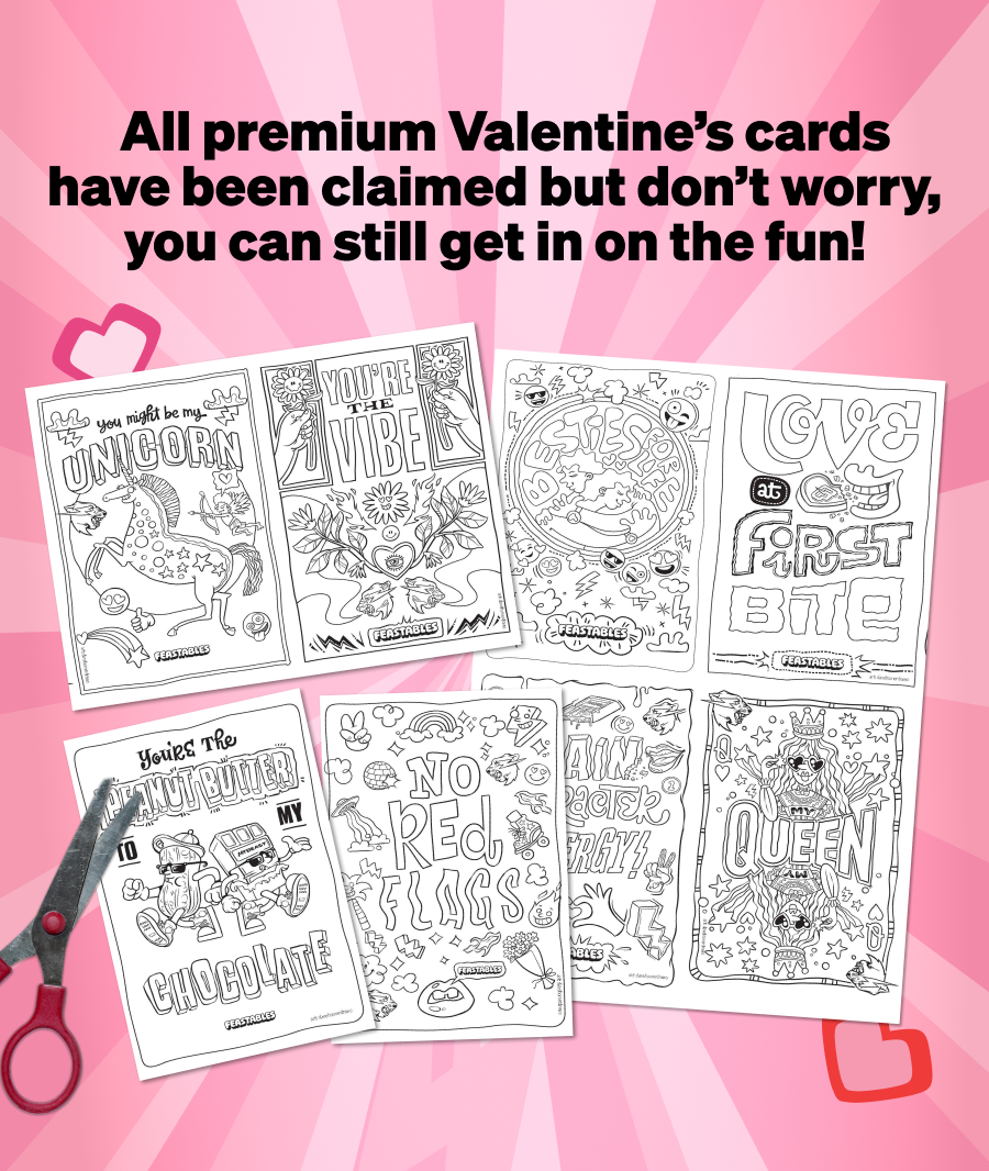 All premium Valentine's cards have been claimed but don't worry, you can still get in on the fun! 