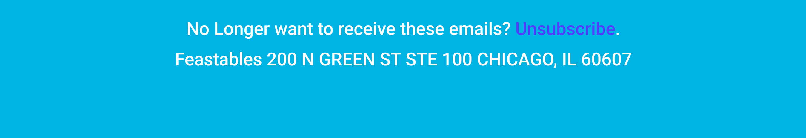 No longer want to receive these emails? Unsubscribe. Feastables 200 N GREEN ST STE 100 CHICAGO, IL 60607