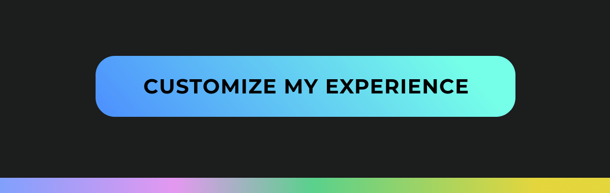 Customize My Experience