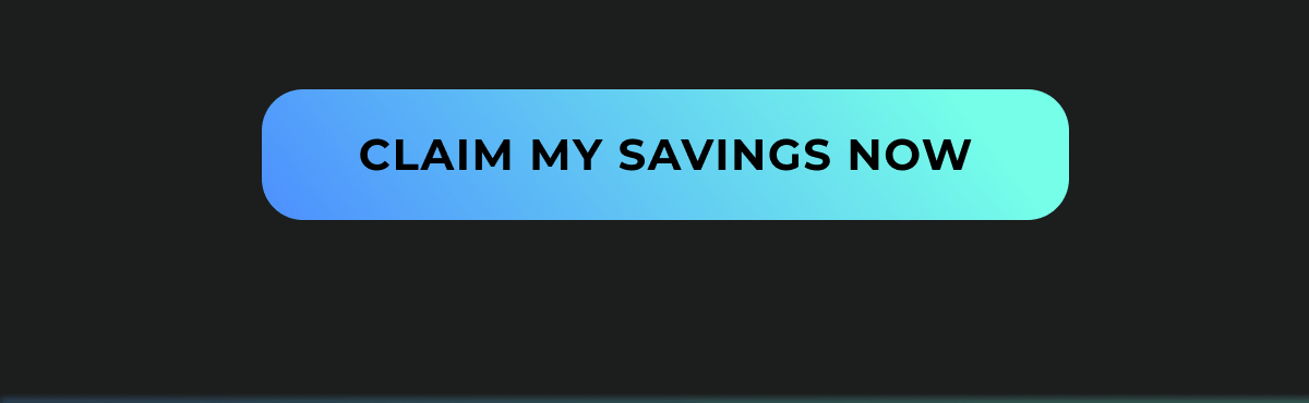 Claim My Savings Now