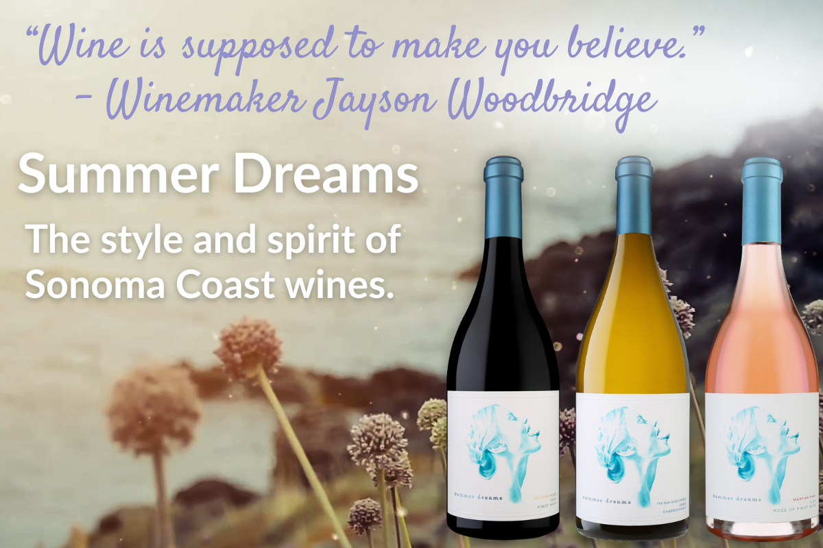 summer dreams: the style and spirit of sonoma coast wines