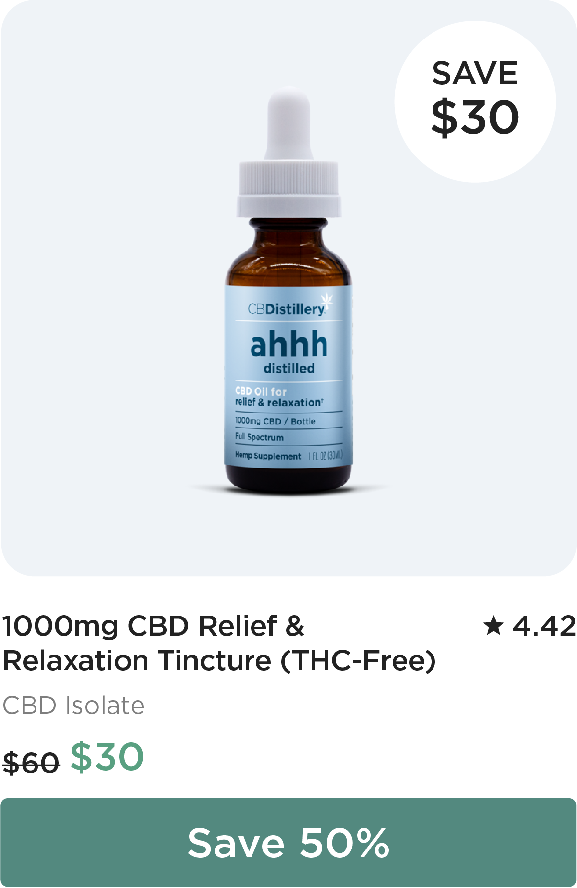 Save $30: 1000mg CBD Relief & Relaxation Tincture (THC-Free). Originally $60; now $30. Save 50%
