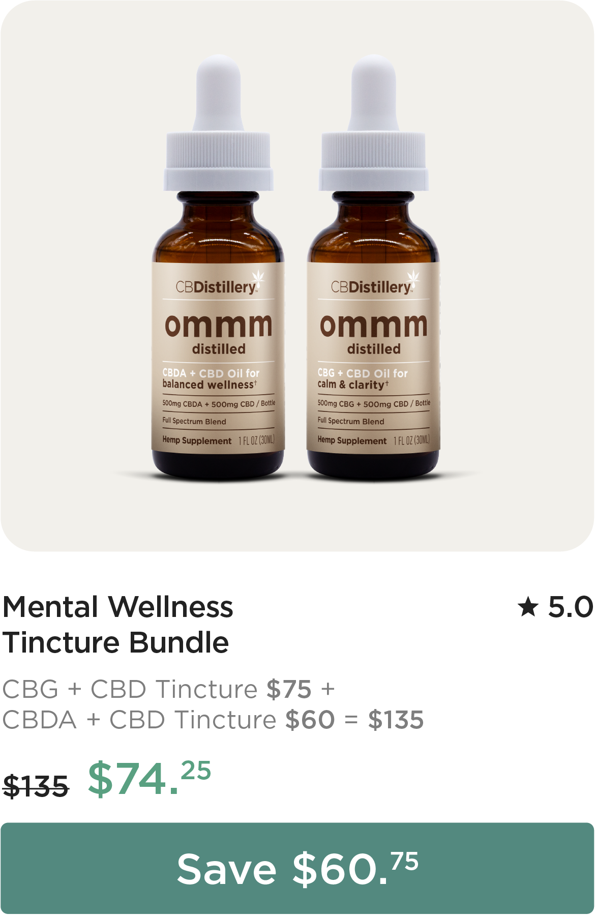 Mental Wellness Tincture Bundle with CBG + CBD Tincture (originally $75) and CBDA + CBD Tincture (originally $60). Bundle Sale Price: $74.25. Save $60.75