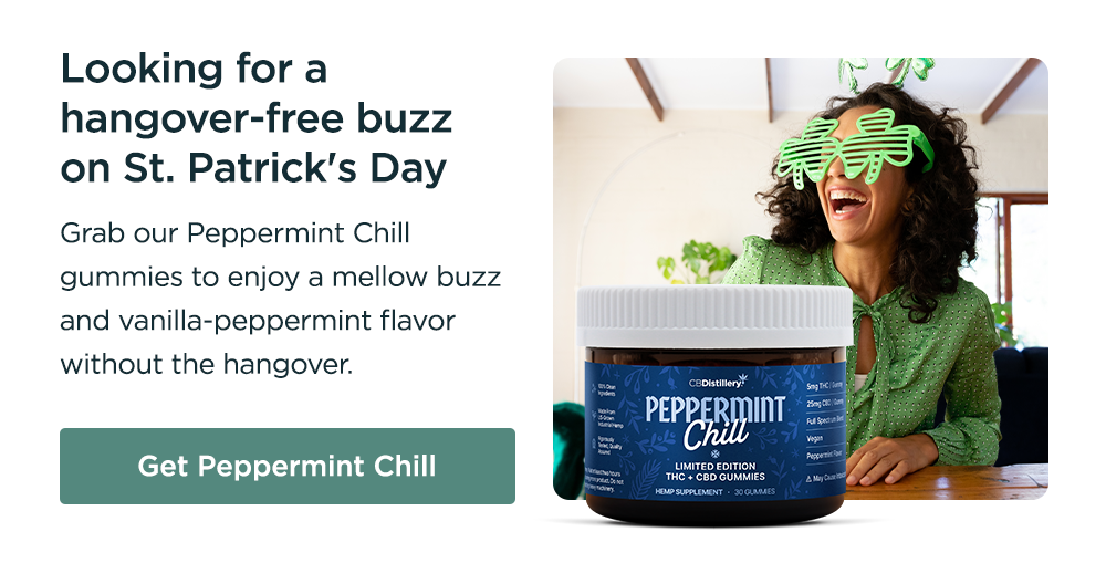 Looking for a hangover-free buzz on St. Patrick's Day: Grab our Peppermint Chill gummies to enjoy a mellow buzz and vanilla-peppermint flavor without the hangover. Get Peppermint Chill