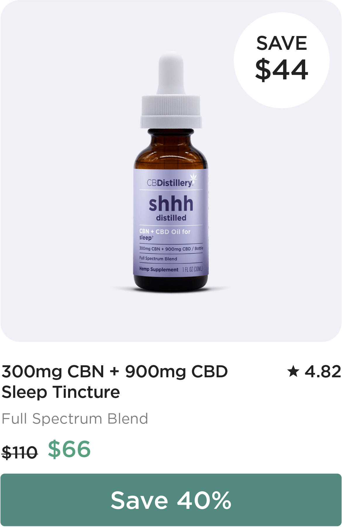 300mg CBN + 900mg CBD Sleep Tincture, originally $110, now $66 - $44 off! Save 40%