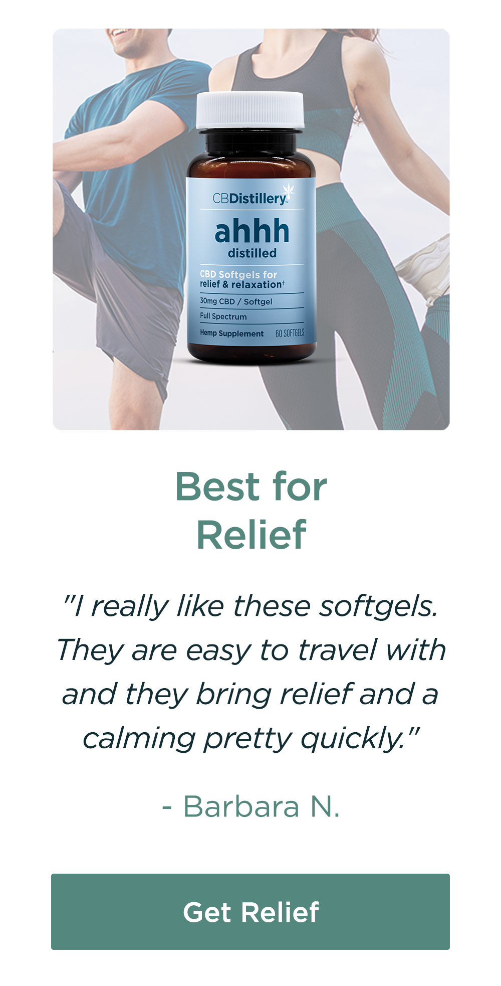 Best for Relief: Relief & Relaxation Softgels, 60 count. "I really like these softgels. They are easy to travel with and they bring relief and a calming pretty quickly." - Barbara N. Get Relief