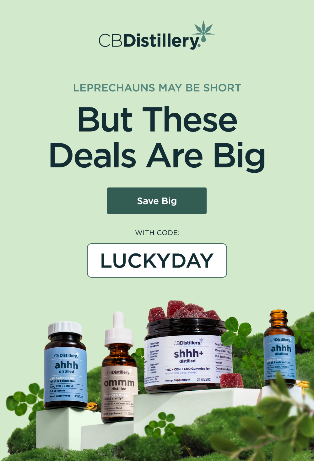 Leprechauns may be short, but these deals are BIG. Save BIG with code LUCKYDAY. 