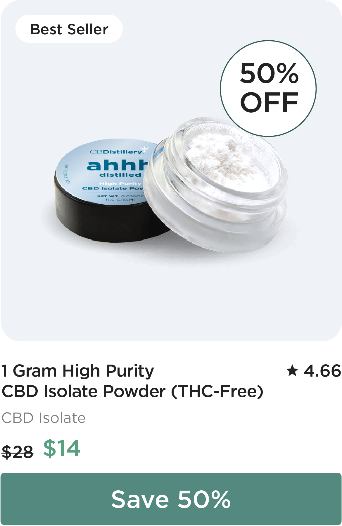 50% OFF: 1 Gram High Purity CBD Isolate Powder (THC-Free). Originally $28; now $14. Save 50%