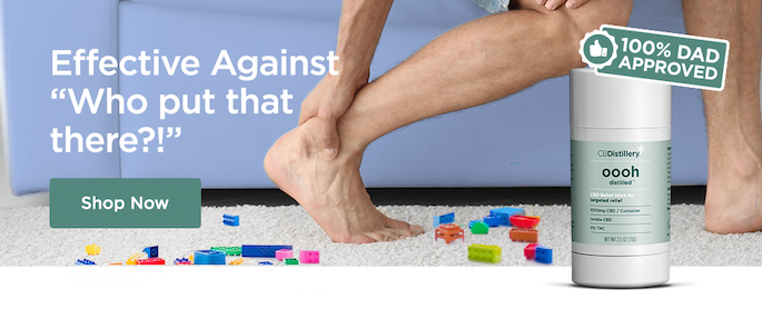 100% Dad Approved! CBD Topicals. Effective Against "Who put that there?!" (including Legos on the floor). Shop Now