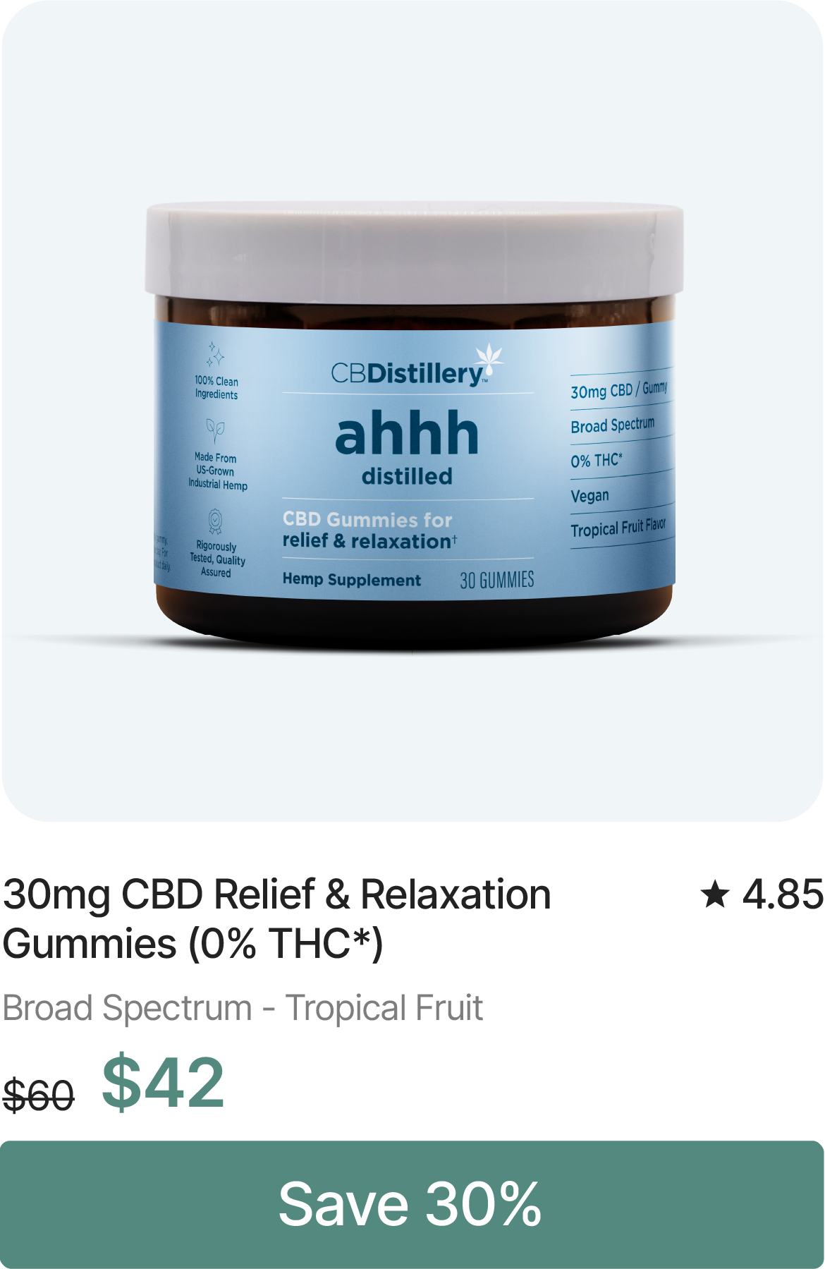 30mg CBD Relief & Relaxation Gummies (0% THC*). Originally $60, now $42. Save 30%