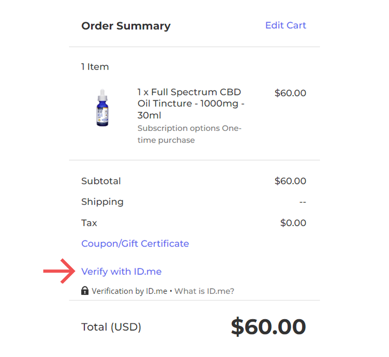 [A screenshot of the checkout process shows where to find the "Verify with ID.me" link in the checkout process. The link is located below the "Coupon/Gift Certificate" link and above the order total. Customers who are a first responder, active duty military or veteran can use this link to get a 30% discount on every order.]