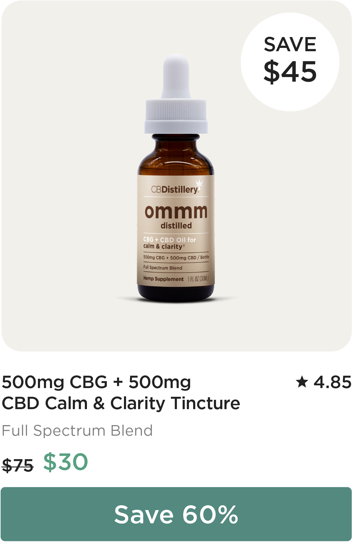 Save $45: 500mg CBG + 500mg CBD Calm & Clarity Tincture. Originally $75; now $30. Save 60%
