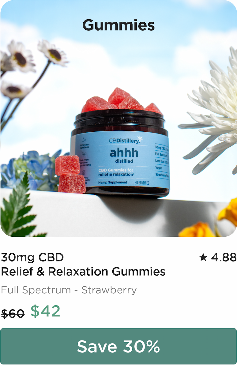 Gummies - like 30mg CBD Relief & Relaxation Gummies. Originally $60; now $42. Save 30%