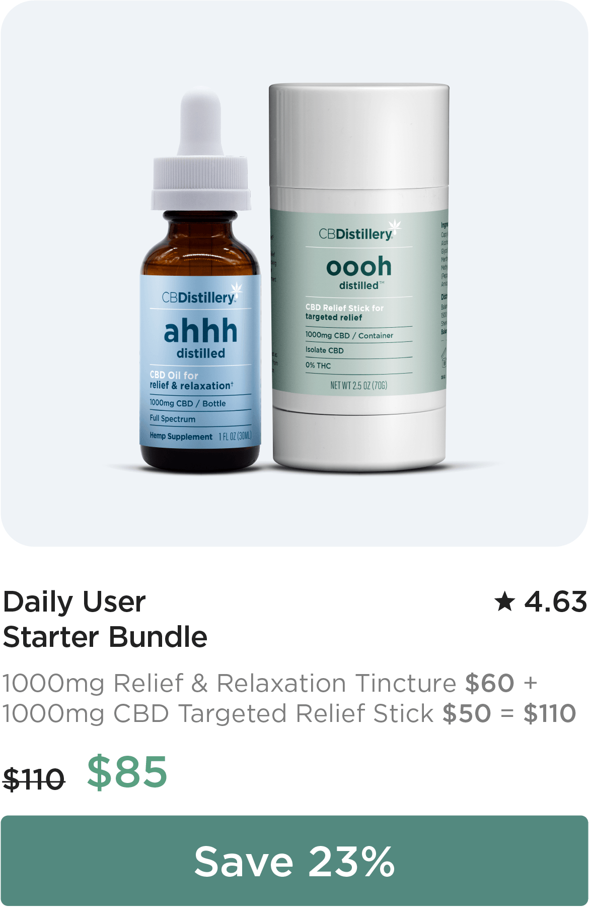 Daily User Starter Bundle: 1000mg Relief & Relaxation Tincture: $60 + 1000mg CBD Targeted Relief Stick: $50 = $110. Bundle price: $85. Save 23%
