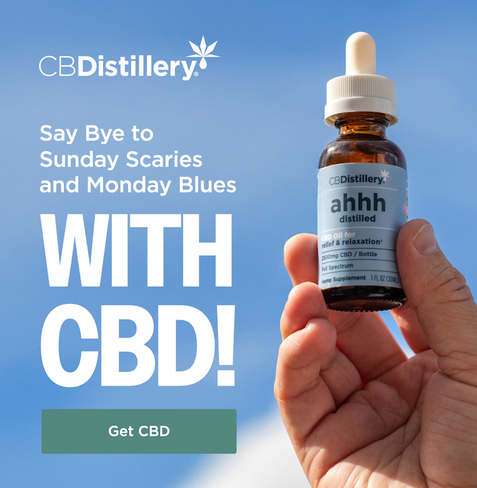 Say Bye to Sunday Scaries and Monday Blues with CBD! Get CBD