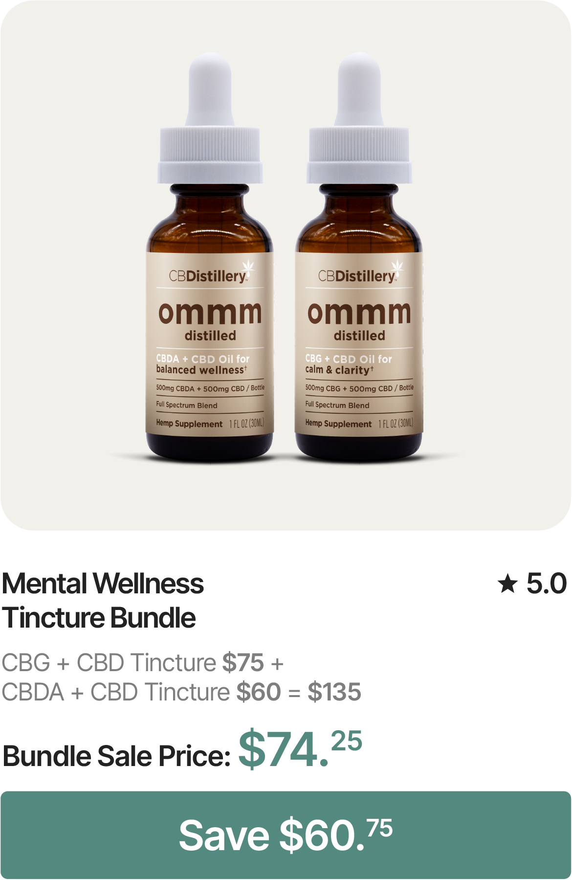 Mental Wellness Tincture Bundle: CBG + CBD Tincture: $75 & CBDA + CBD Tincture: $60 = $135. Bundle Sale Price: $74.25. Save $60.75!