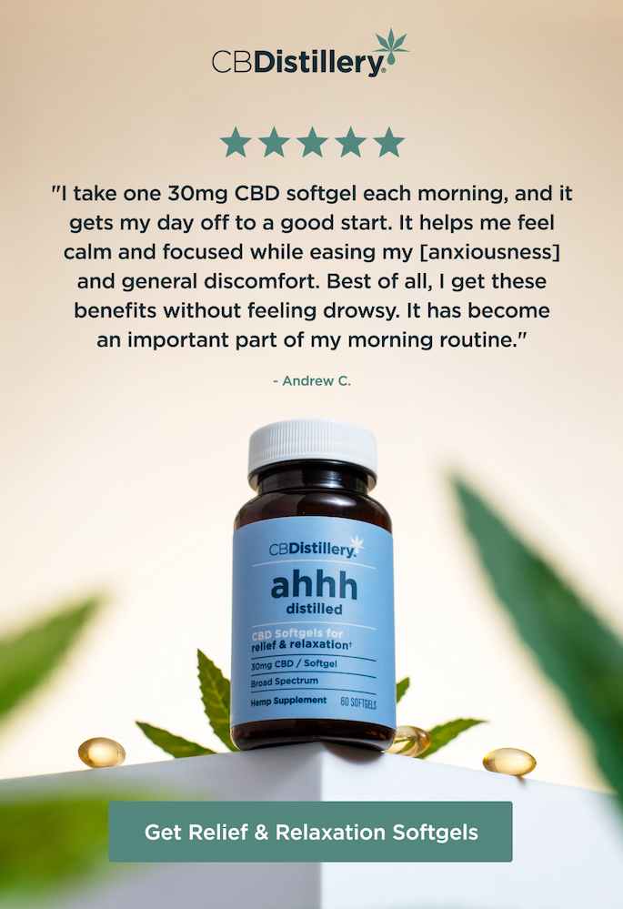 30mg CBD Relief & Relaxation Softgels (0% THC*) - 60 Count: "I take one 30mg CBD softgel each morning, and it gets my day off to a good start. It helps me feel calm and focused while easing my [anxiousness] and general discomfort. Best of all, I get these benefits without feeling drowsy. It has become an important part of my morning routine." - Andrew C. Get Relief & Relaxation Softgels