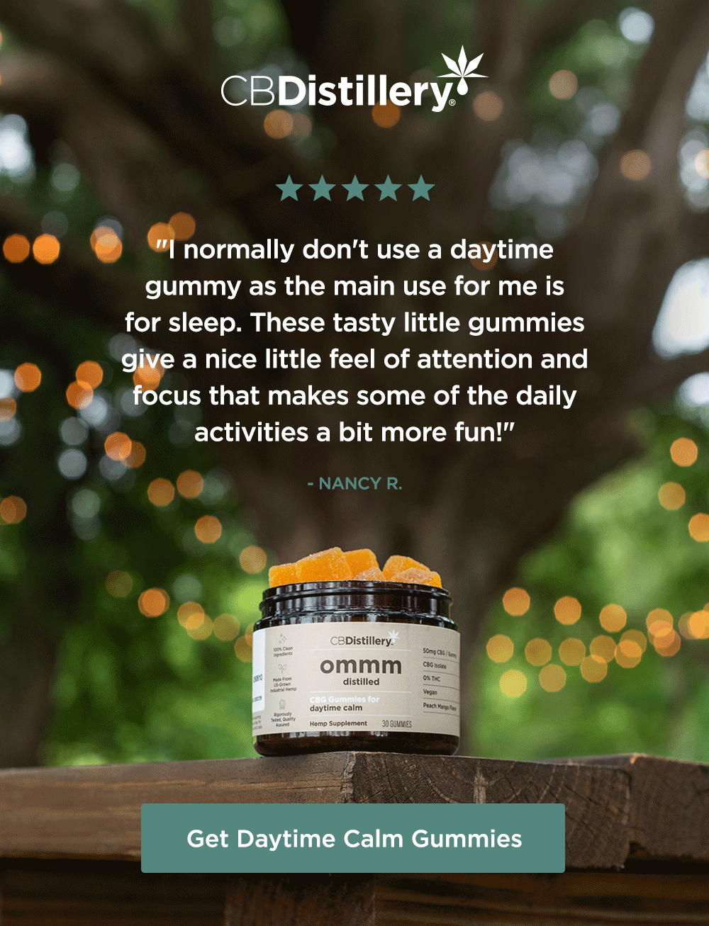 50mg CBG Daytime Calm Gummies: "I normally don't use a daytime gummy as the main use for me is for sleep. These tasty little gummies give a nice little feel of attention and focus that makes some of the daily activities a bit more fun!" - Nancy R. ~ "To survive an open floor concept at work, i take this CBG gummy along with 2 CBD softgels. LIFE IS GOOD!" - Julie J. ~ "It definitely keeps my anxious, overwhelmed feelings at bay, but without making me feel sleepy or too relaxed, that by 4 pm I just want to fall asleep." - Ana A. ~ Get Daytime Calm Gummies