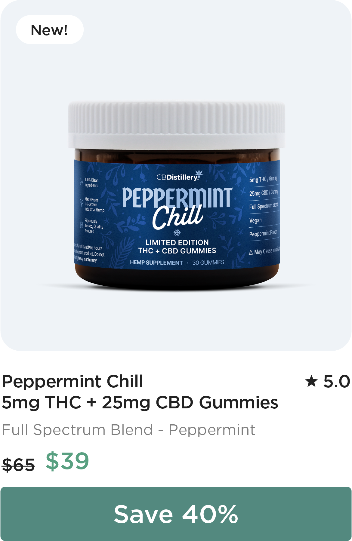Peppermint Chill 5mg THC + 25mg CBD Gummies, originally $65, now $39. Save 40%