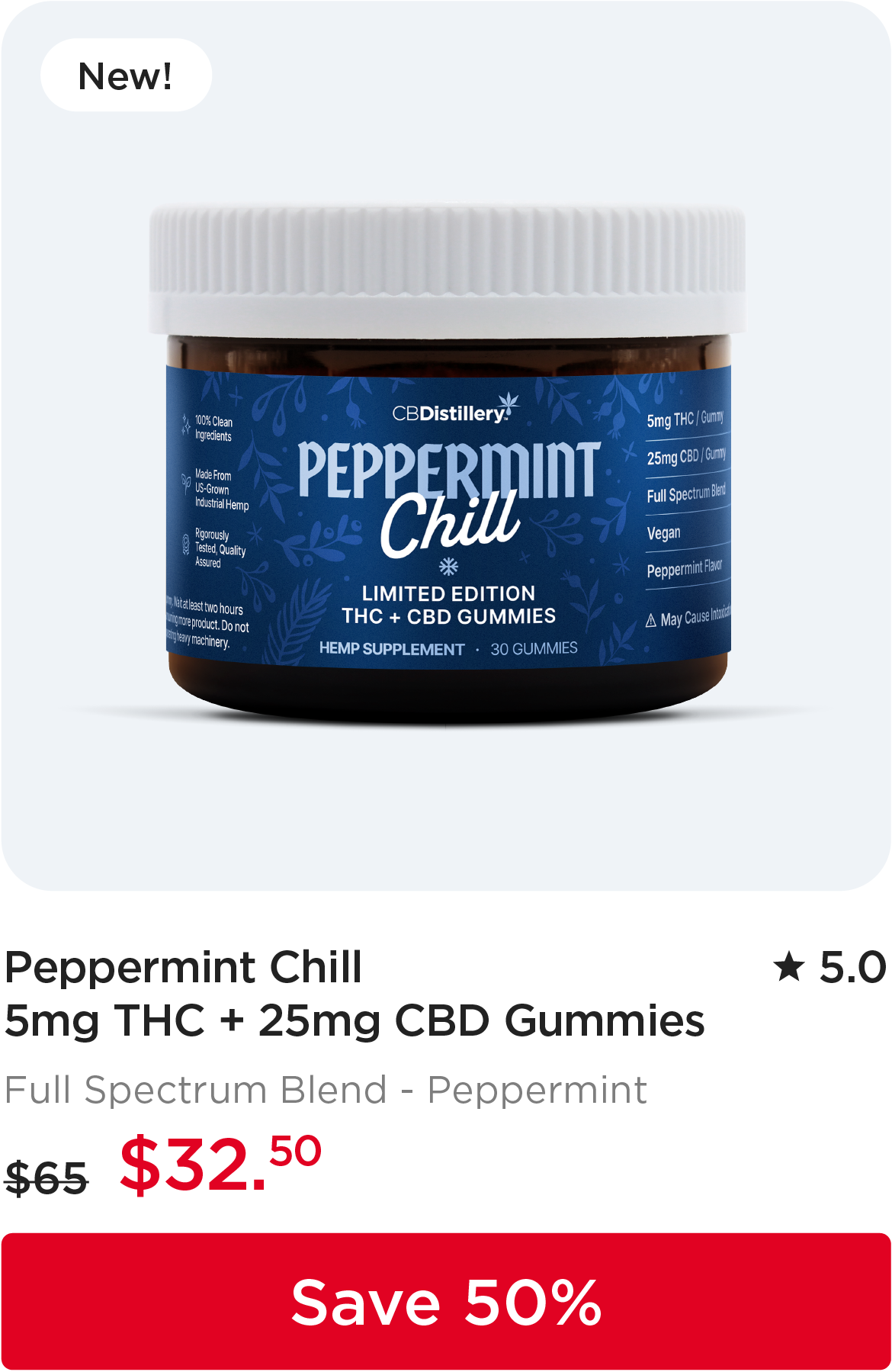 Peppermint Chill 5mg THC + 25mg CBD Gummies, originally $65, now $32.50. Save 50%