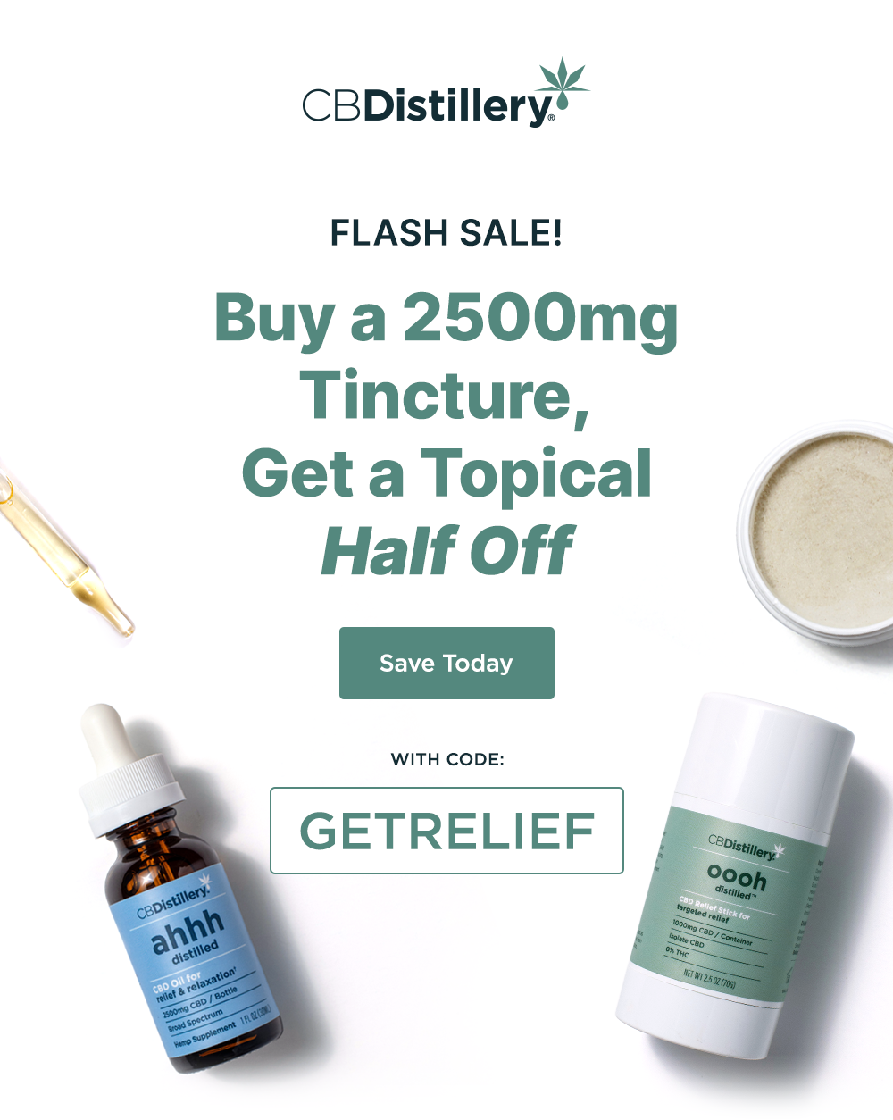 Flash Sale! Buy a 2500mg Tincture, Get a Topical Half Off! Save Today with code GETRELIEF