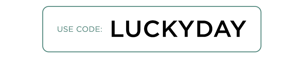 use code LUCKYDAY use code LUCKYDAY