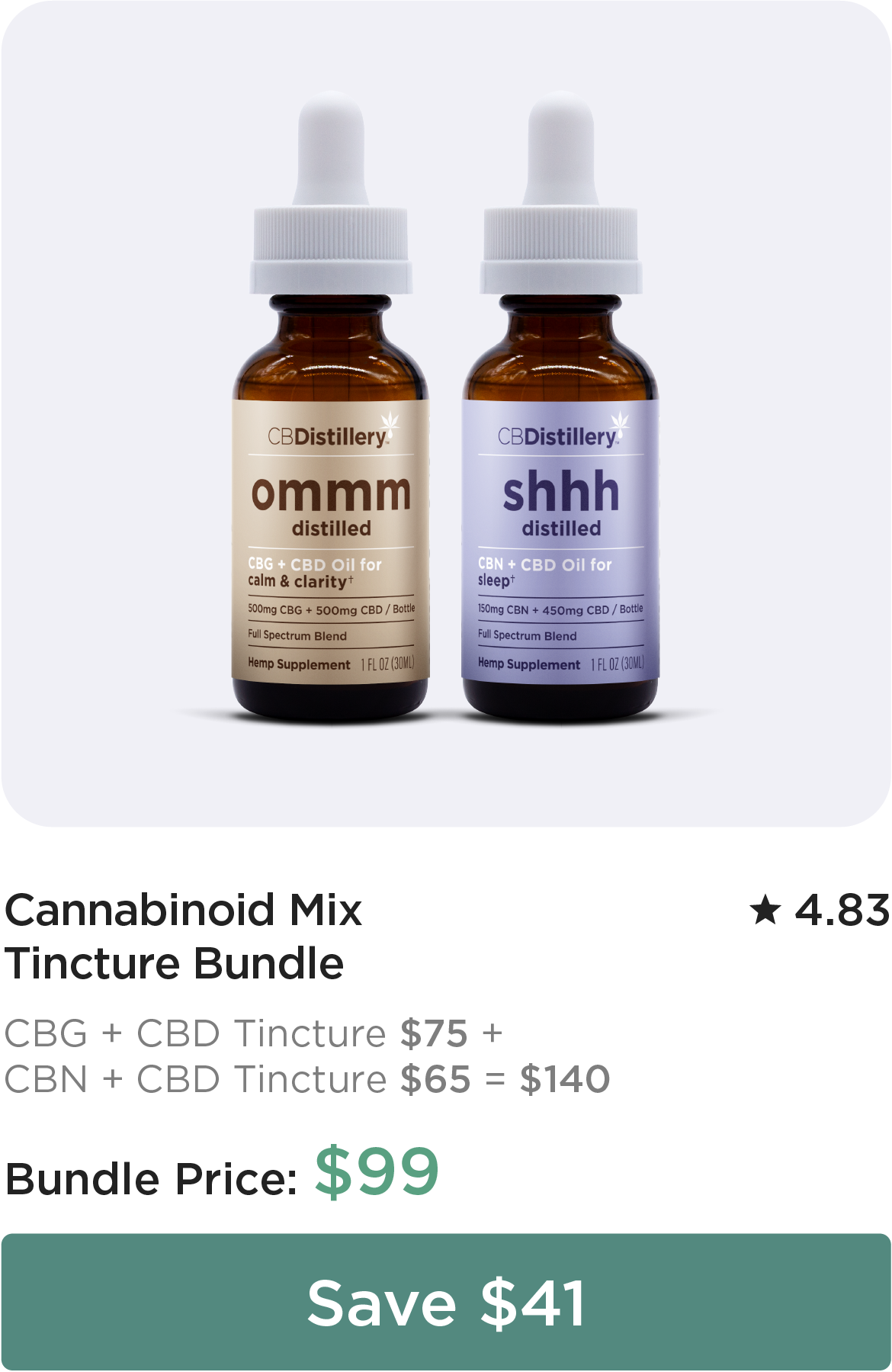 Cannabinoid Mix Tincture Bundle: CBG + CBD Tincture: $75 + CBN tincture: $65 = $140. Bundle Price: $99. Save $41