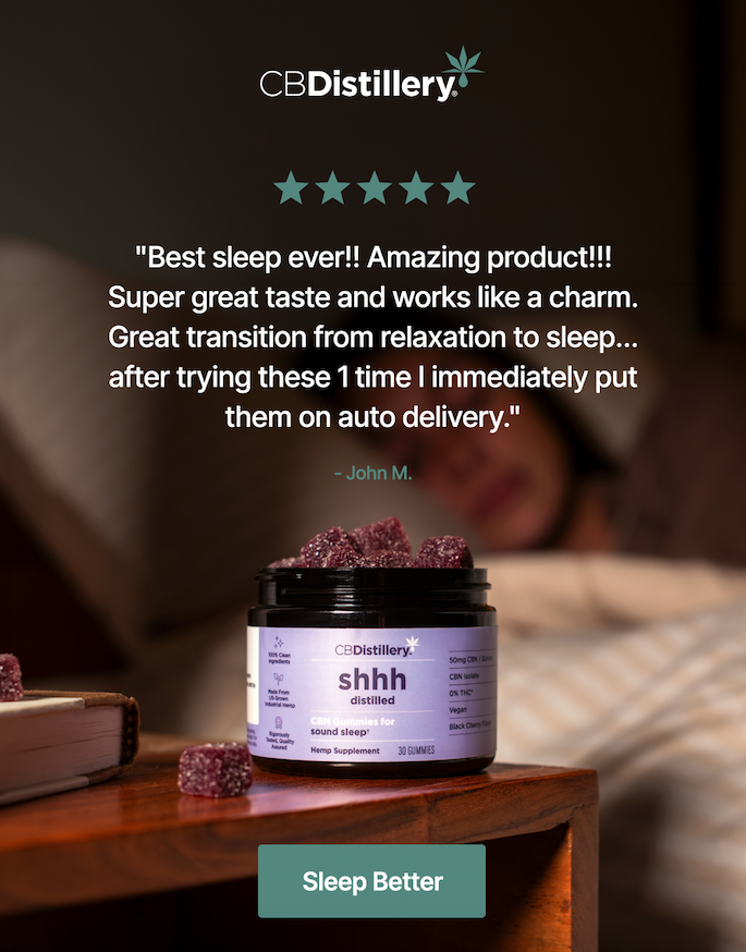 "Best sleep ever!! Amazing product!!! Super great taste and works like a charm. Great transition from relaxation to sleep... after trying these 1 time I immediately put them on auto delivery." - John M. [A photo shows the 50mg CBN Sound Sleep gummies sitting on a bedside table while a person sleeps in bed behind the gummies.] Sleep Better