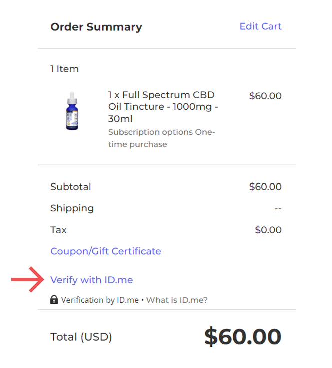 [A screenshot of the checkout process shows where to find the "Verify with ID.me" link in the checkout process. The link is located below the "Coupon/Gift Certificate" link and above the order total. Customers who are a first responder, active duty military or veteran can use this link to get a 30% discount on every order.]