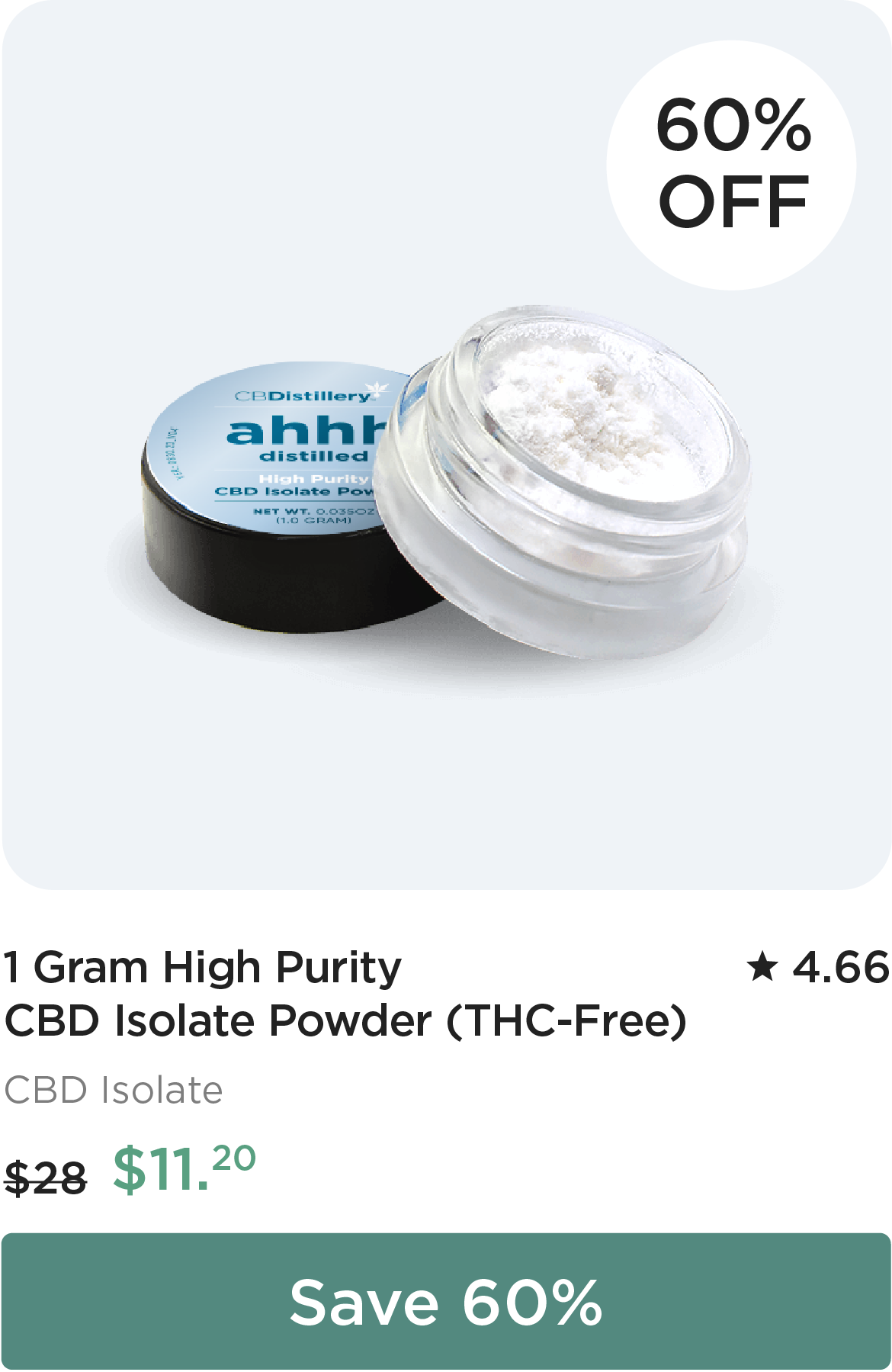 60% Off: 1 Gram High Purity CBD Isolate Powder (THC-Free). Originally $28; now $11.20. Save 60%