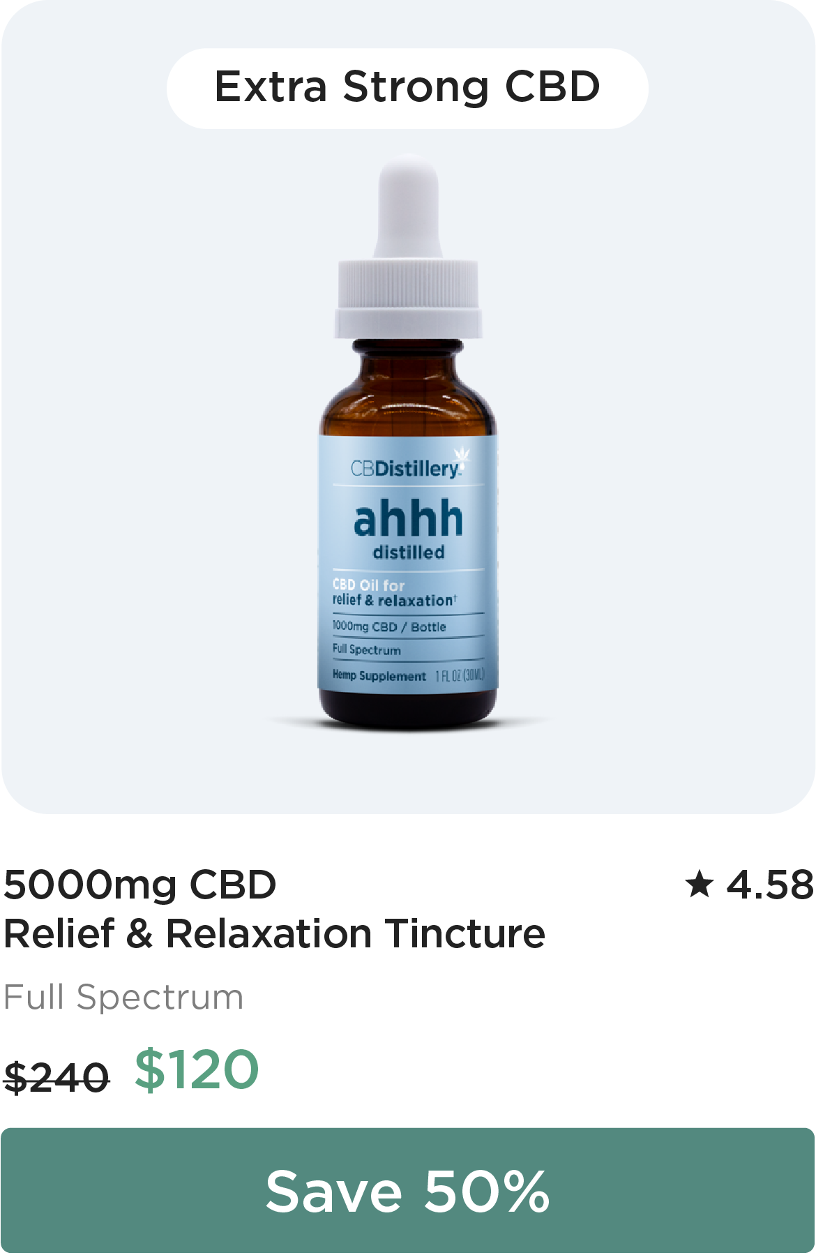 Extra Strong CBD: 5000mg CBD Relief & Relaxation Tincture. Originally $240; now $120. Save 50%