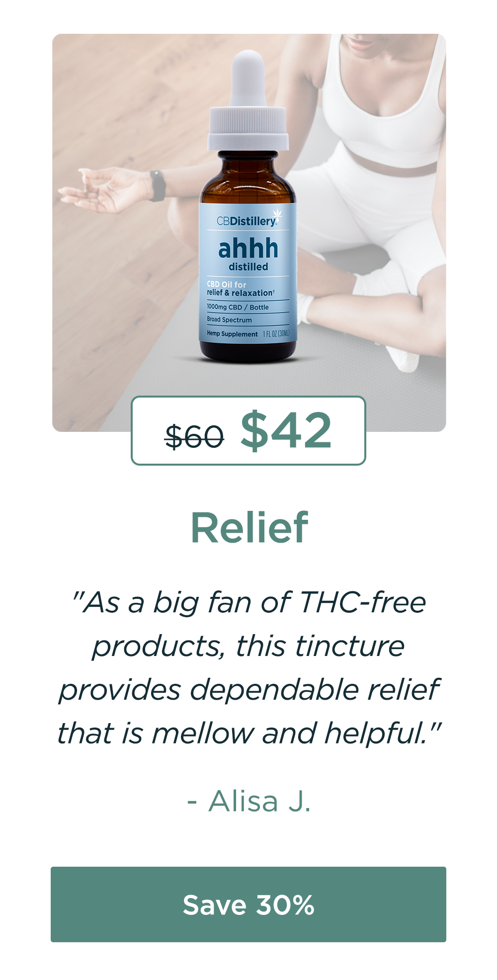 Relief: 1000mg CBD Relief & Relaxation Tincture (0% THC*). Originally $60; now $42. "As a big fan of THC-free products, this tincture provides dependable relief that is mellow and helpful." - Alisa J. Save 30%