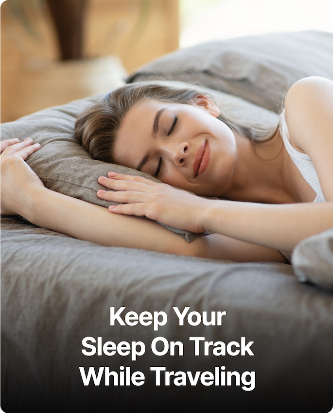 Keep Your Sleep On Track While Traveling